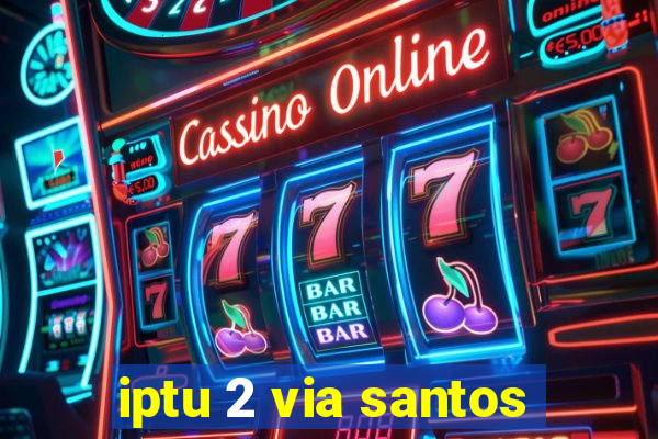 iptu 2 via santos